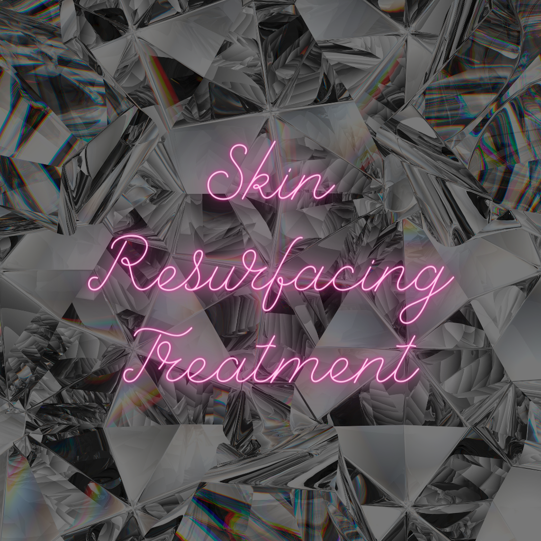 Skin Resurfacing Treatment